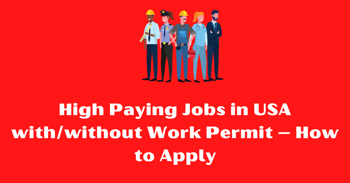 High Paying Jobs in USA with/without Work Permit